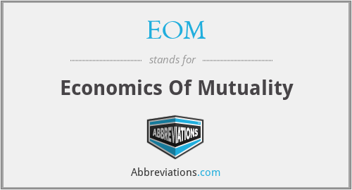 EOM - Economics Of Mutuality