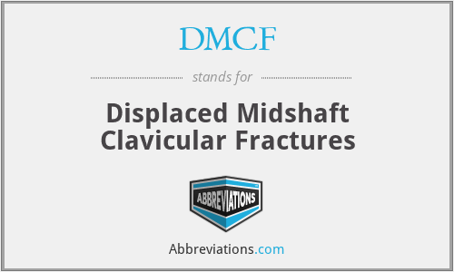 DMCF - Displaced Midshaft Clavicular Fractures