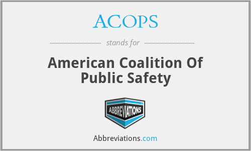 ACOPS - American Coalition Of Public Safety