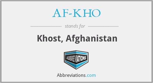 AF-KHO - Khost, Afghanistan
