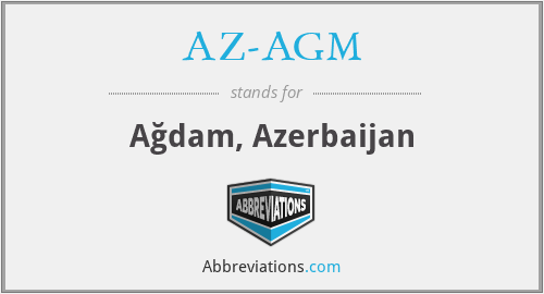 AZ-AGM - Ağdam, Azerbaijan