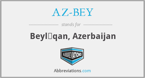 AZ-BEY - Beyləqan, Azerbaijan