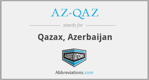 AZ-QAZ - Qazax, Azerbaijan