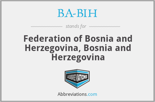 BA-BIH - Federation of Bosnia and Herzegovina, Bosnia and Herzegovina
