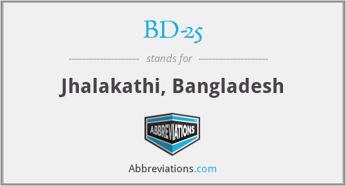 BD-25 - Jhalakathi, Bangladesh