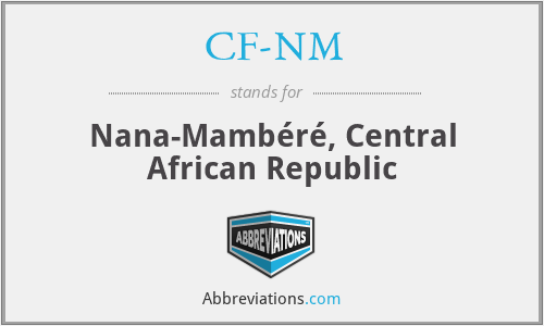 CF-NM - Nana-Mambéré, Central African Republic