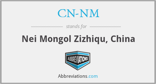 CN-NM - Nei Mongol Zizhiqu, China