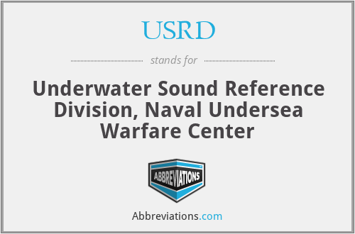 USRD - Underwater Sound Reference Division, Naval Undersea Warfare Center