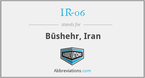 IR-06 - Būshehr, Iran