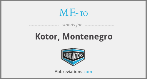ME-10 - Kotor, Montenegro
