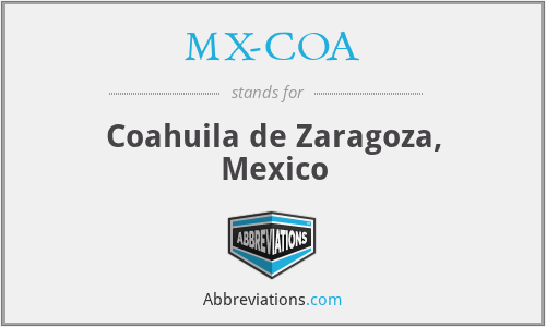 MX-COA - Coahuila de Zaragoza, Mexico