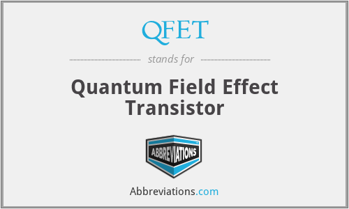 QFET - Quantum Field Effect Transistor