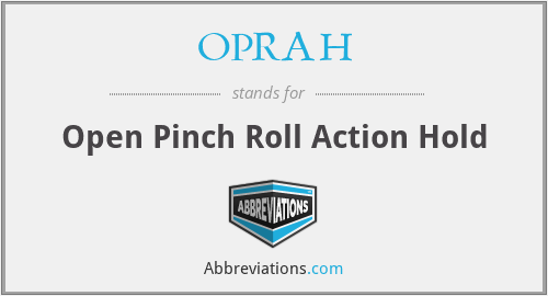 OPRAH - Open Pinch Roll Action Hold