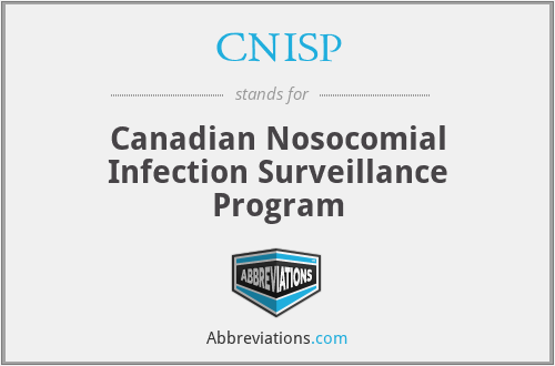CNISP - Canadian Nosocomial Infection Surveillance Program