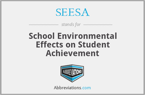 SEESA - School Environmental Effects on Student Achievement
