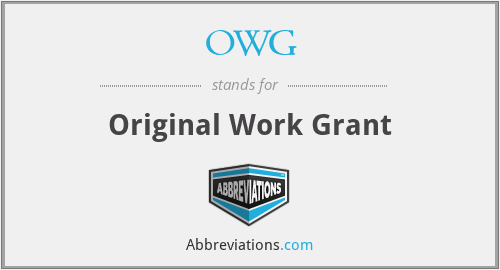 OWG - Original Work Grant