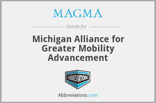 MAGMA - Michigan Alliance for Greater Mobility Advancement