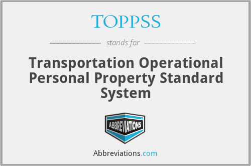 TOPPSS - Transportation Operational Personal Property Standard System