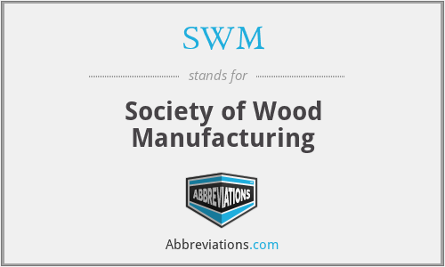 SWM - Society of Wood Manufacturing