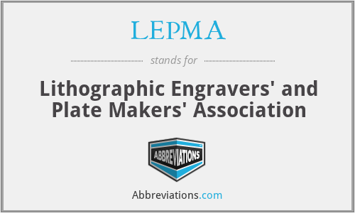 LEPMA - Lithographic Engravers' and Plate Makers' Association