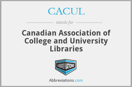 CACUL - Canadian Association of College and University Libraries
