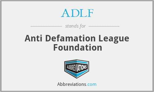 ADLF - Anti Defamation League Foundation