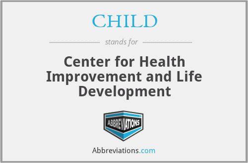 CHILD - Center for Health Improvement and Life Development