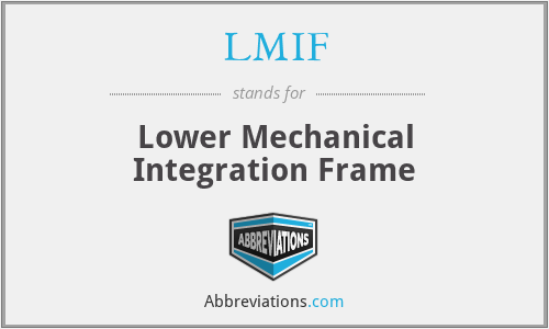 LMIF - Lower Mechanical Integration Frame