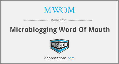 MWOM - Microblogging Word Of Mouth