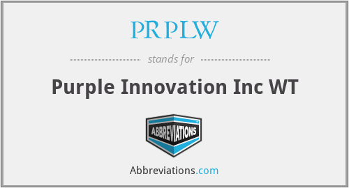 PRPLW - Purple Innovation Inc WT