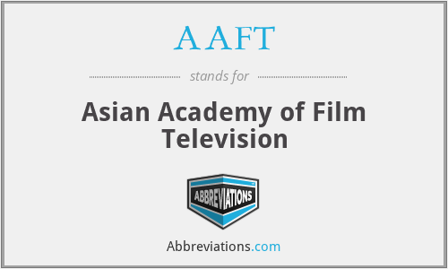 AAFT - Asian Academy of Film Television