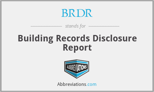 BRDR - Building Records Disclosure Report