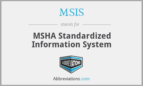 MSIS - MSHA Standardized Information System