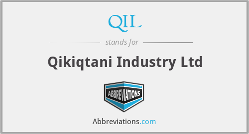QIL - Qikiqtani Industry Ltd