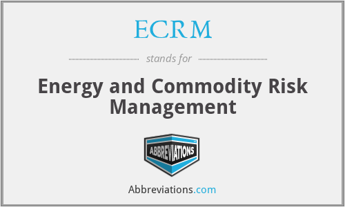 ECRM - Energy and Commodity Risk Management