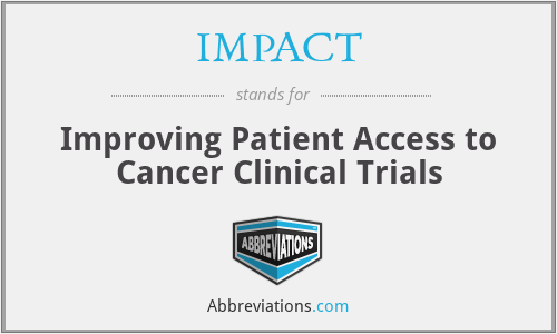 IMPACT - Improving Patient Access to Cancer Clinical Trials