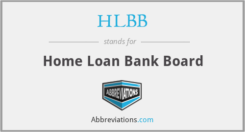 HLBB - Home Loan Bank Board