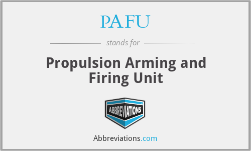 PAFU - Propulsion Arming and Firing Unit