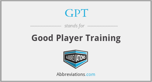 GPT - Good Player Training