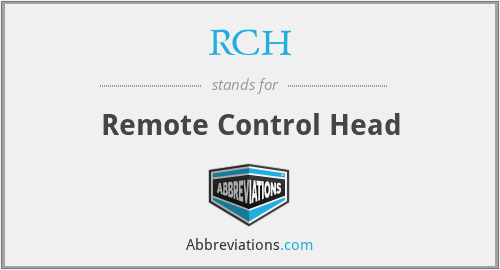 RCH - Remote Control Head