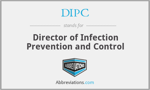 DIPC - Director of Infection Prevention and Control