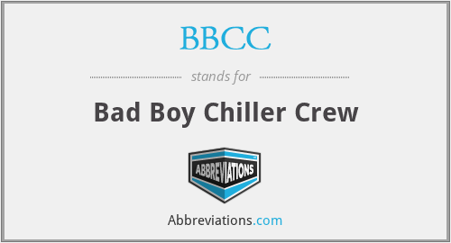 BBCC - Bad Boy Chiller Crew