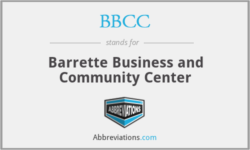 BBCC - Barrette Business and Community Center