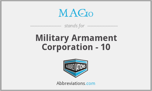 MAC-10 - Military Armament Corporation - 10
