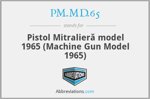 PM.MD.65 - Pistol Mitralieră model 1965 (Machine Gun Model 1965)