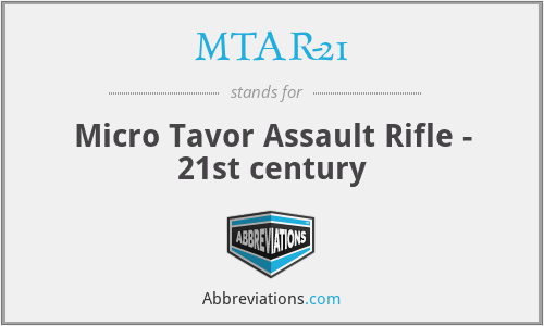 MTAR-21 - Micro Tavor Assault Rifle - 21st century