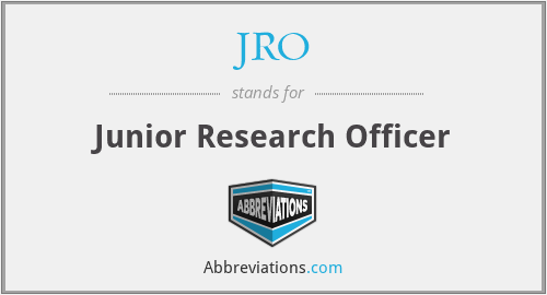 JRO - Junior Research Officer
