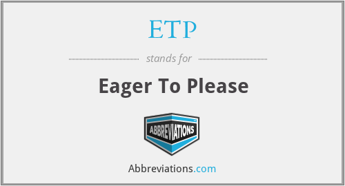 ETP - Eager To Please