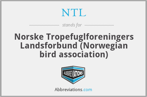 NTL - Norske Tropefuglforeningers Landsforbund (Norwegian bird association)