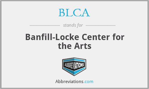BLCA - Banfill-Locke Center for the Arts